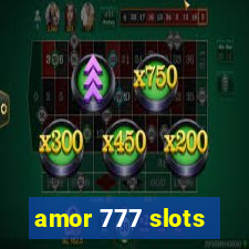 amor 777 slots