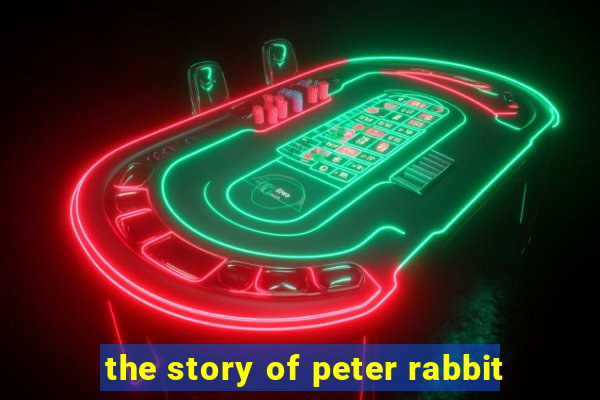 the story of peter rabbit