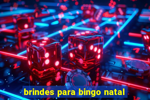 brindes para bingo natal