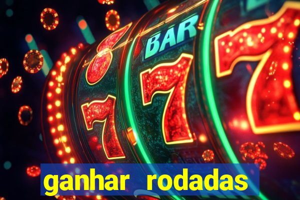 ganhar rodadas gratis sem deposito