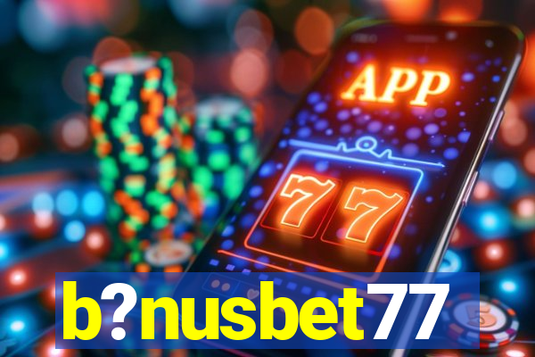 b?nusbet77