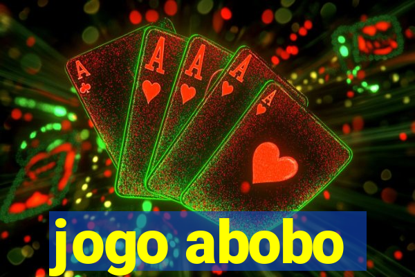 jogo abobo