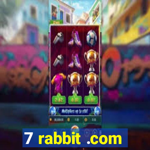 7 rabbit .com