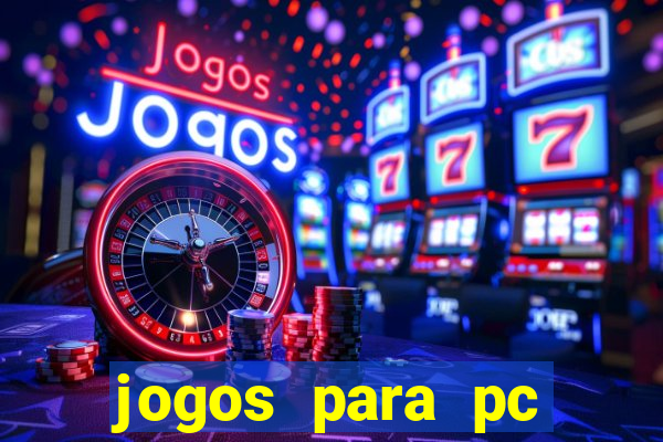 jogos para pc windows 7 gratis