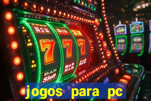 jogos para pc windows 7 gratis