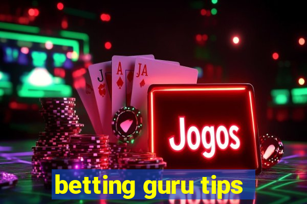 betting guru tips