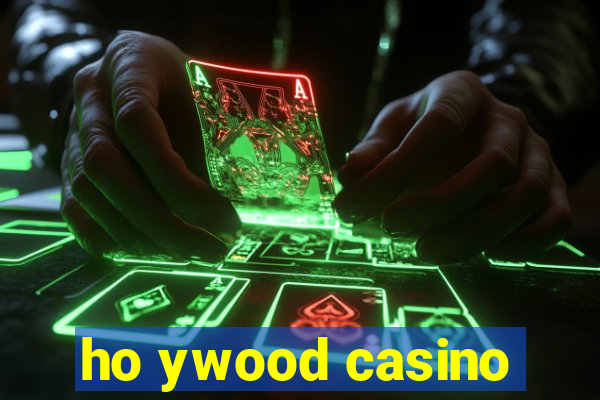 ho ywood casino