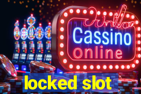 locked slot