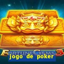 jogo de poker online com dinheiro real