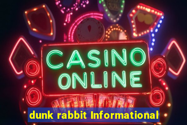 dunk rabbit Informational