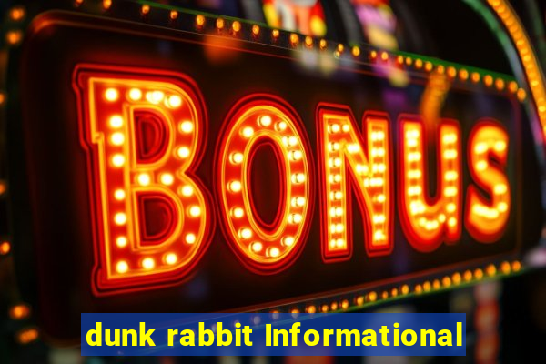 dunk rabbit Informational