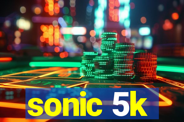 sonic 5k