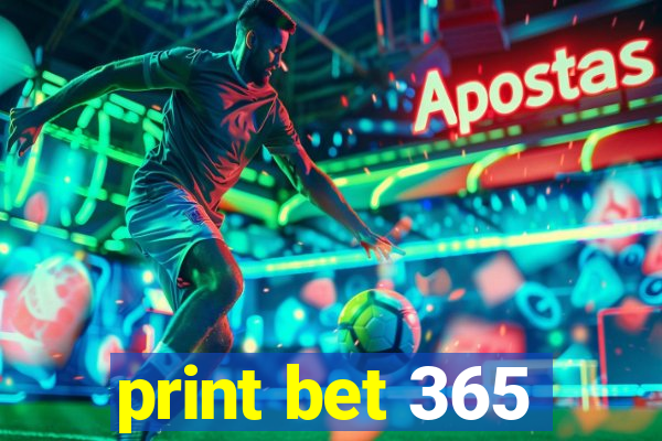 print bet 365