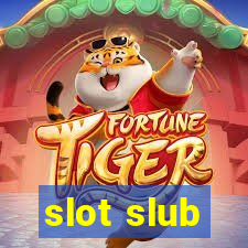 slot slub