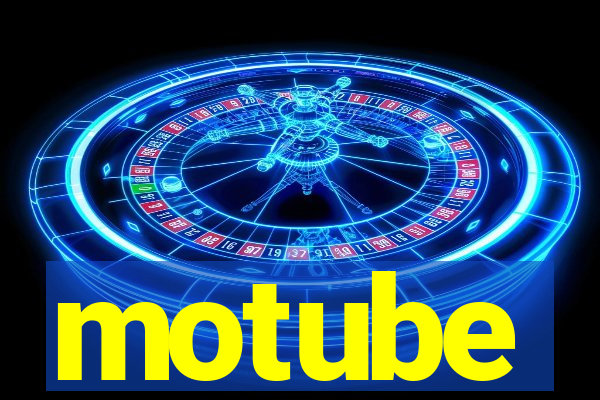 motube