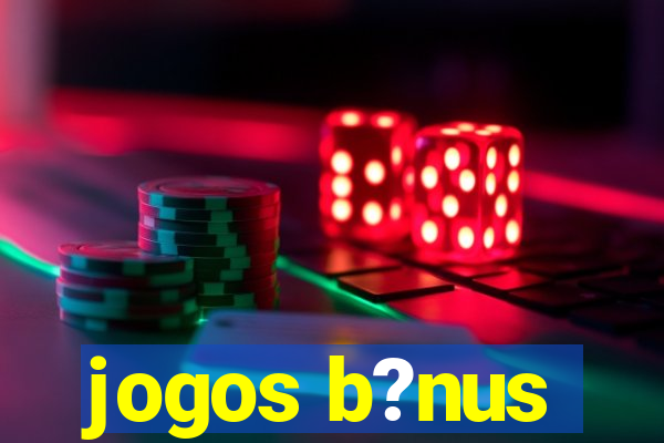 jogos b?nus