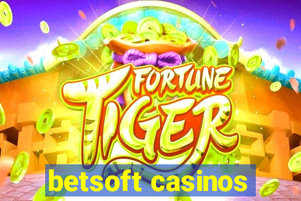 betsoft casinos