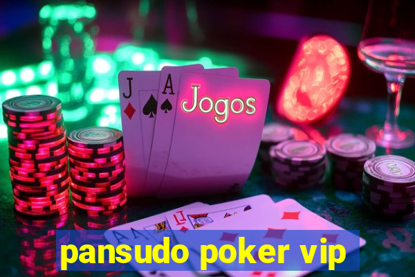 pansudo poker vip