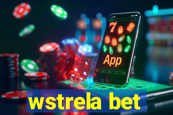 wstrela bet