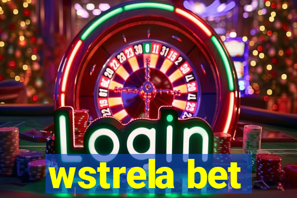 wstrela bet