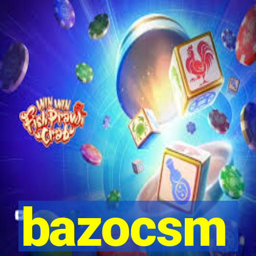 bazocsm