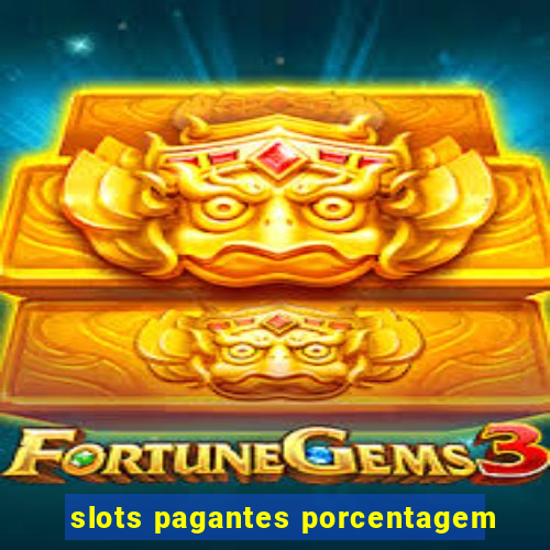 slots pagantes porcentagem