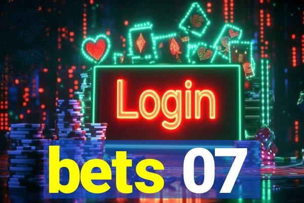 bets 07