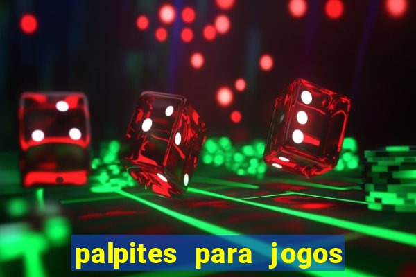 palpites para jogos do brasileir?o de hoje