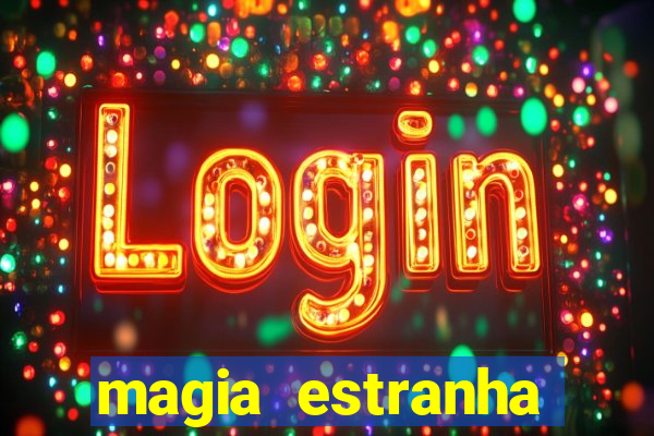 magia estranha filme completo dublado google drive