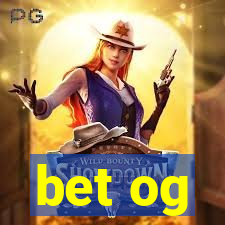 bet og