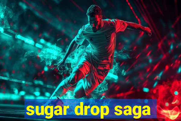 sugar drop saga