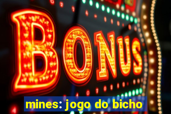 mines: jogo do bicho