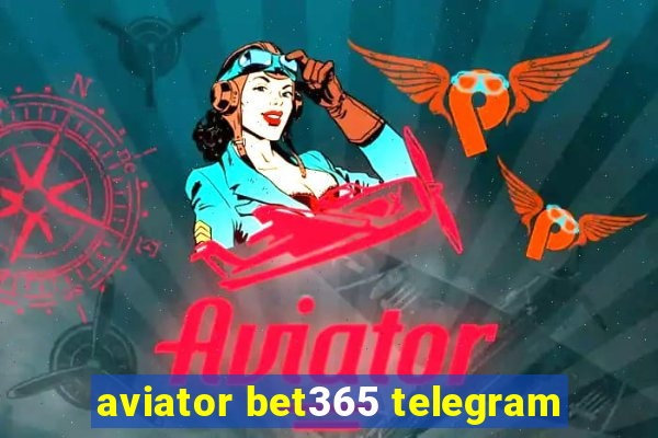 aviator bet365 telegram