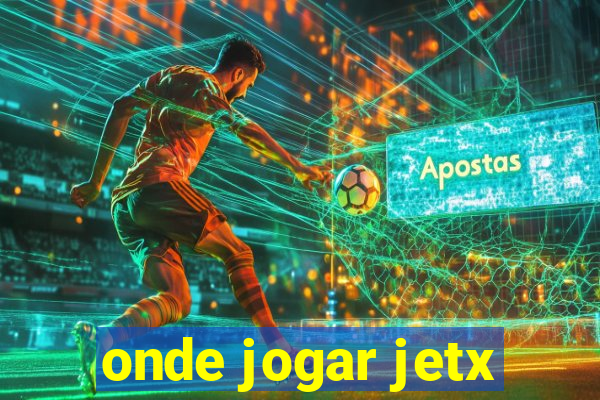 onde jogar jetx