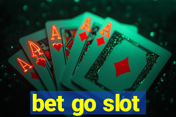 bet go slot