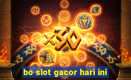 bo slot gacor hari ini