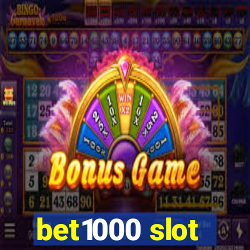 bet1000 slot