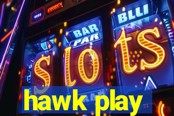 hawk play