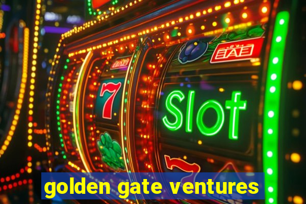 golden gate ventures