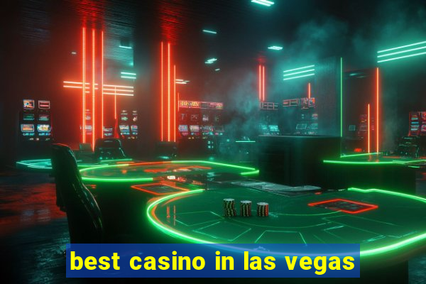 best casino in las vegas