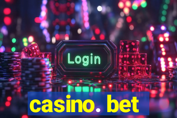 casino. bet