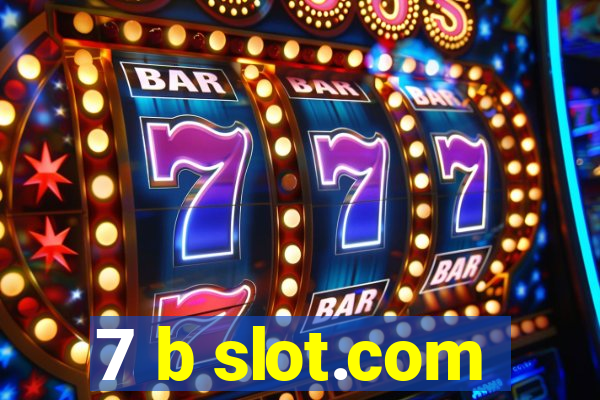 7 b slot.com