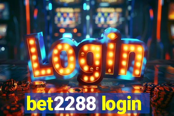 bet2288 login