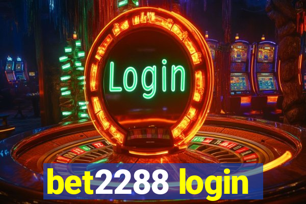 bet2288 login