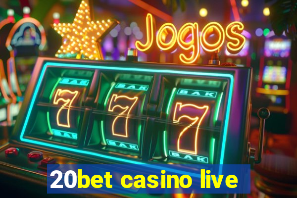 20bet casino live