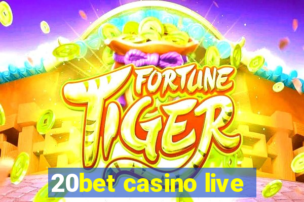 20bet casino live