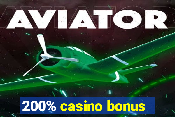 200% casino bonus