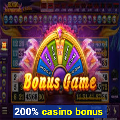 200% casino bonus