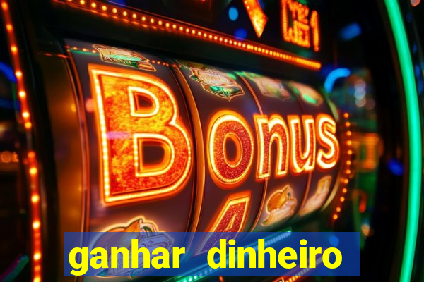 ganhar dinheiro online na hora jogando