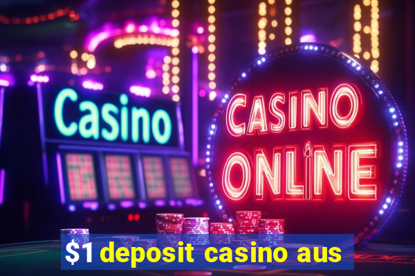 $1 deposit casino aus